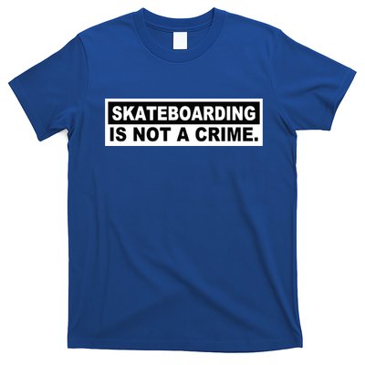 Skateboarding Is Not A Crime Cool Design Gift T-Shirt