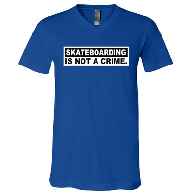 Skateboarding Is Not A Crime Cool Design Gift V-Neck T-Shirt