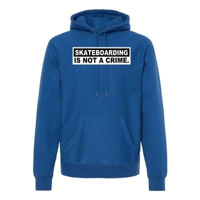 Skateboarding Is Not A Crime Cool Design Gift Premium Hoodie