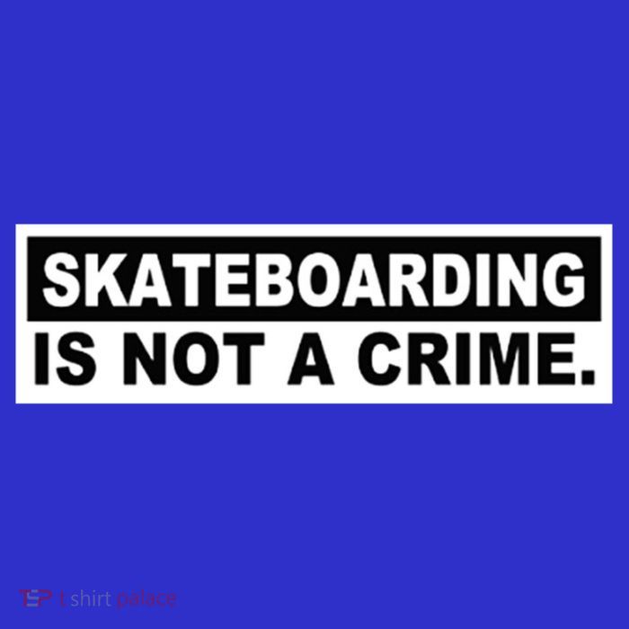 Skateboarding Is Not A Crime Cool Design Gift Premium T-Shirt