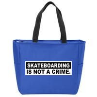 Skateboarding Is Not A Crime Cool Design Gift Zip Tote Bag