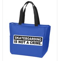 Skateboarding Is Not A Crime Cool Design Gift Zip Tote Bag