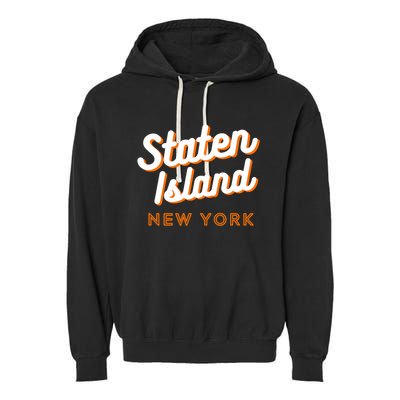 Staten Island Ny Retro Si Ny Garment-Dyed Fleece Hoodie