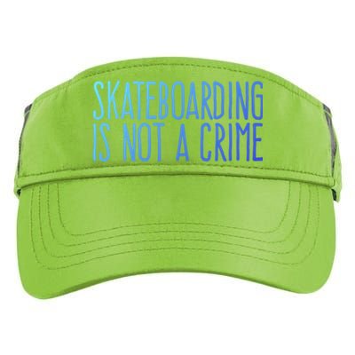 Skateboarding Is Not A Crime Skating Extreme Sport Gift Adult Drive Performance Visor