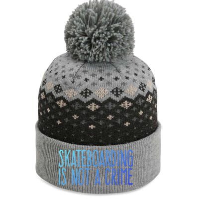 Skateboarding Is Not A Crime Skating Extreme Sport Gift The Baniff Cuffed Pom Beanie