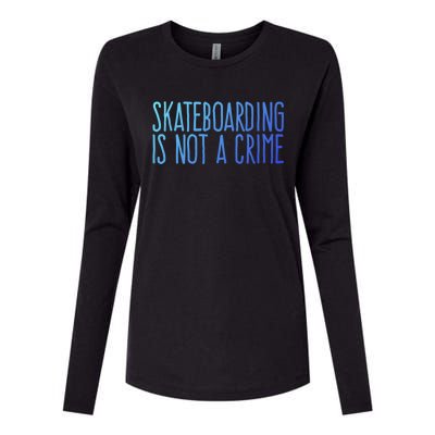 Skateboarding Is Not A Crime Skating Extreme Sport Gift Womens Cotton Relaxed Long Sleeve T-Shirt