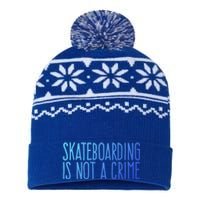 Skateboarding Is Not A Crime Skating Extreme Sport Gift USA-Made Snowflake Beanie