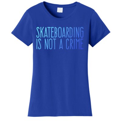 Skateboarding Is Not A Crime Skating Extreme Sport Gift Women's T-Shirt