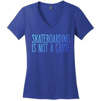 Skateboarding Is Not A Crime Skating Extreme Sport Gift Women's V-Neck T-Shirt