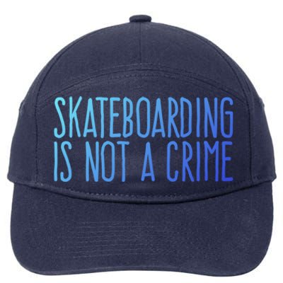 Skateboarding Is Not A Crime Skating Extreme Sport Gift 7-Panel Snapback Hat