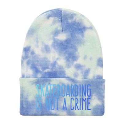 Skateboarding Is Not A Crime Skating Extreme Sport Gift Tie Dye 12in Knit Beanie