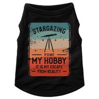 Stargazing ItS Not My Hobby It Is My Escape From Reality Doggie Tank