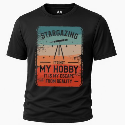 Stargazing ItS Not My Hobby It Is My Escape From Reality Performance Shirt