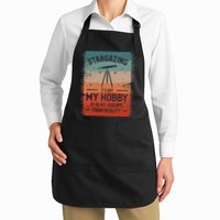 Stargazing ItS Not My Hobby It Is My Escape From Reality Apron
