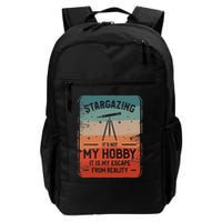 Stargazing ItS Not My Hobby It Is My Escape From Reality Backpack