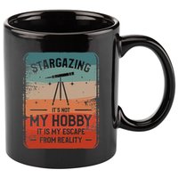 Stargazing ItS Not My Hobby It Is My Escape From Reality 11oz C Handle Ceramic Mug
