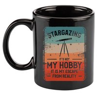 Stargazing ItS Not My Hobby It Is My Escape From Reality 11oz C Handle Ceramic Mug