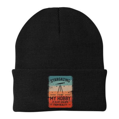 Stargazing ItS Not My Hobby It Is My Escape From Reality Beanie
