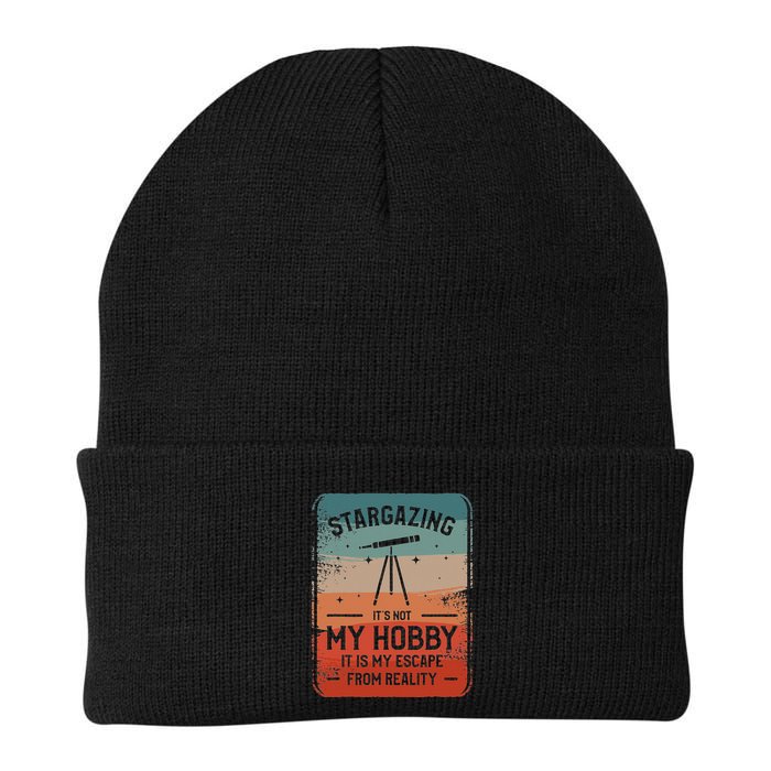 Stargazing ItS Not My Hobby It Is My Escape From Reality Beanie