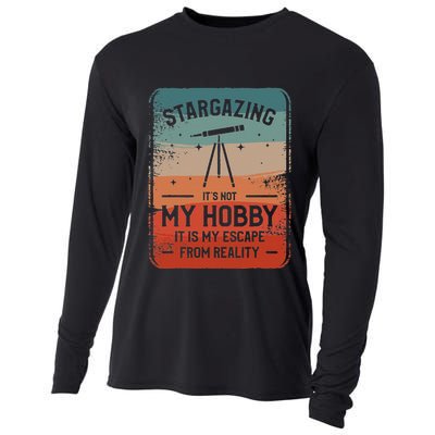 Stargazing ItS Not My Hobby It Is My Escape From Reality Cooling Performance Long Sleeve Crew