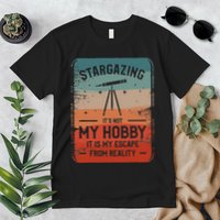 Stargazing ItS Not My Hobby It Is My Escape From Reality Premium T-Shirt