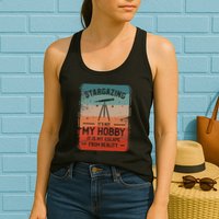 Stargazing ItS Not My Hobby It Is My Escape From Reality Womens Tank Top