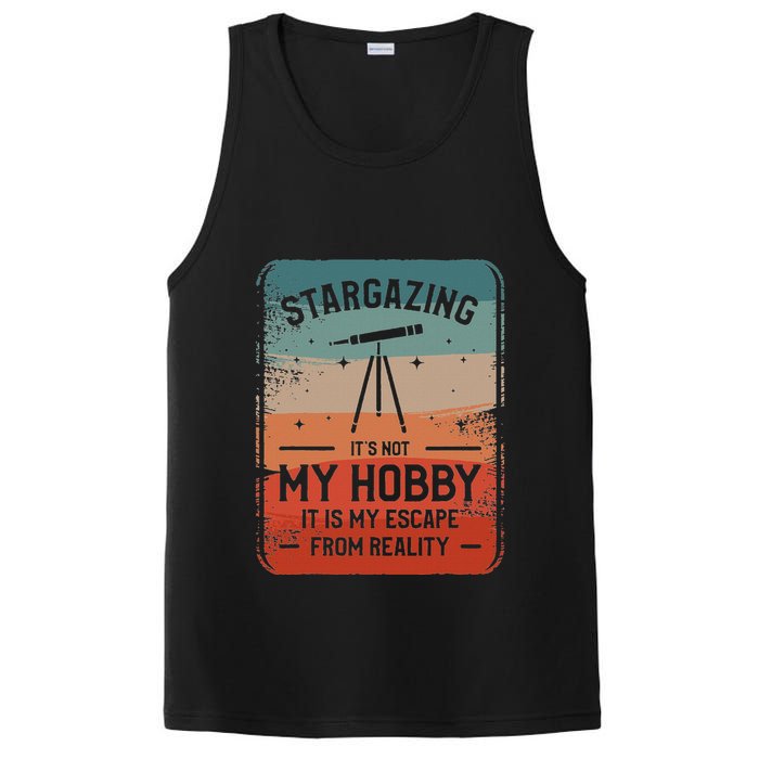 Stargazing ItS Not My Hobby It Is My Escape From Reality PosiCharge Competitor Tank