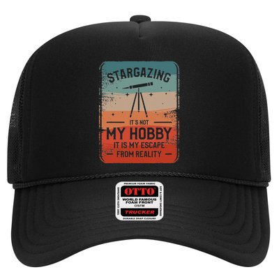 Stargazing ItS Not My Hobby It Is My Escape From Reality Trucker Hat