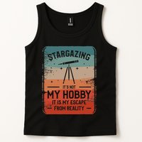 Stargazing ItS Not My Hobby It Is My Escape From Reality Tank Top