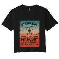 Stargazing ItS Not My Hobby It Is My Escape From Reality Crop Top