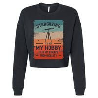 Stargazing ItS Not My Hobby It Is My Escape From Reality Cropped Pullover Crew