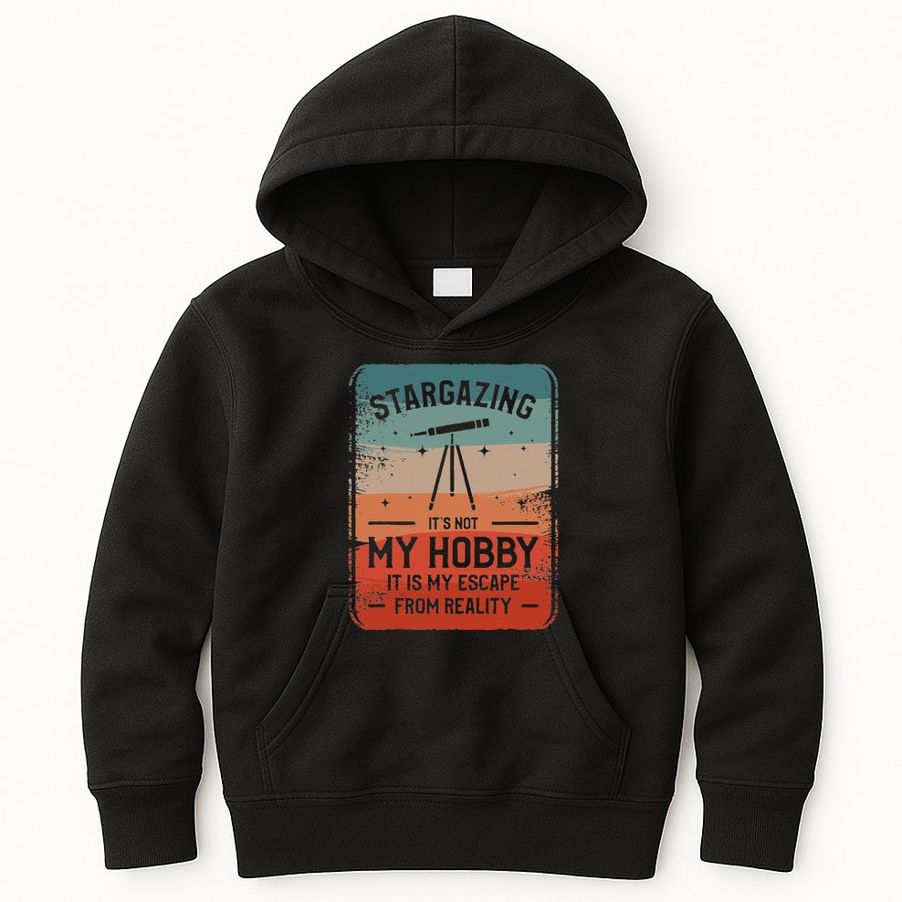Stargazing ItS Not My Hobby It Is My Escape From Reality Kids Hoodie