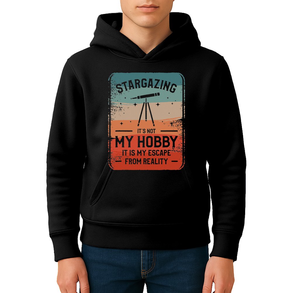 Stargazing ItS Not My Hobby It Is My Escape From Reality Kids Hoodie