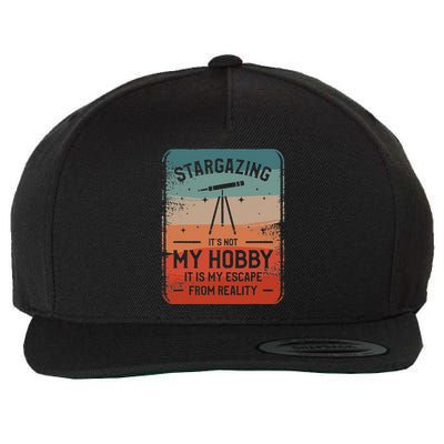 Stargazing ItS Not My Hobby It Is My Escape From Reality Wool Snapback Cap
