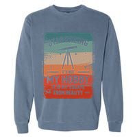 Stargazing ItS Not My Hobby It Is My Escape From Reality Garment-Dyed Sweatshirt
