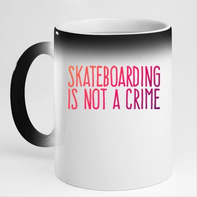 Skateboarding Is Not A Crime Skating Extreme Sport Gift 11oz Black Color Changing Mug