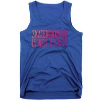 Skateboarding Is Not A Crime Skating Extreme Sport Gift Tank Top