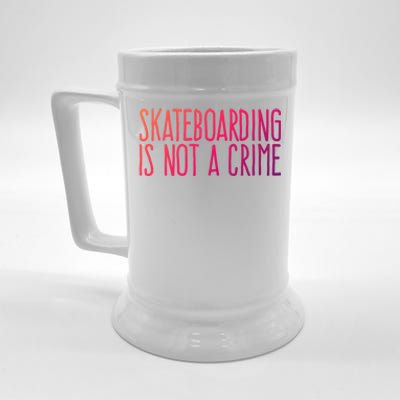 Skateboarding Is Not A Crime Skating Extreme Sport Gift Beer Stein