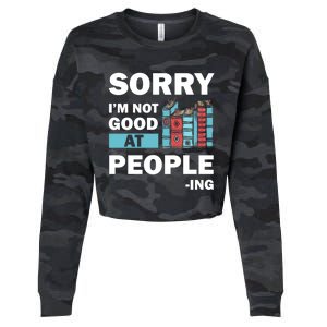 Sorry Im Not Good At People Ing Funny Librarian Funny Gift Funny Gift Cropped Pullover Crew