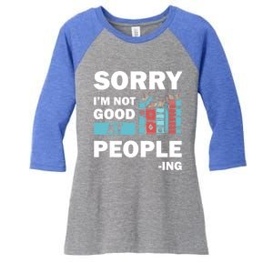 Sorry Im Not Good At People Ing Funny Librarian Funny Gift Funny Gift Women's Tri-Blend 3/4-Sleeve Raglan Shirt