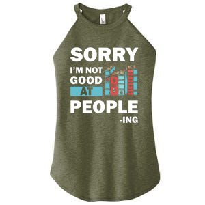 Sorry Im Not Good At People Ing Funny Librarian Funny Gift Funny Gift Women's Perfect Tri Rocker Tank