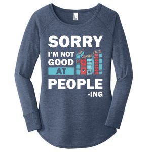 Sorry Im Not Good At People Ing Funny Librarian Funny Gift Funny Gift Women's Perfect Tri Tunic Long Sleeve Shirt