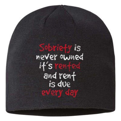 Sobriety Is Never Owned Sobriety Anniversary Sober Aa Na Sustainable Beanie