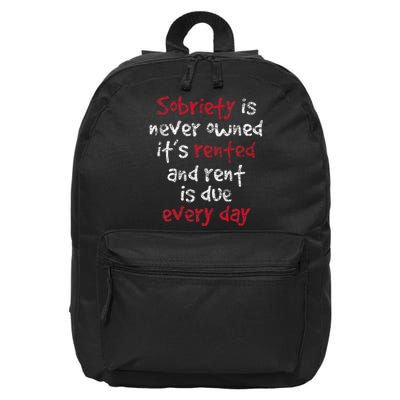 Sobriety Is Never Owned Sobriety Anniversary Sober Aa Na 16 in Basic Backpack