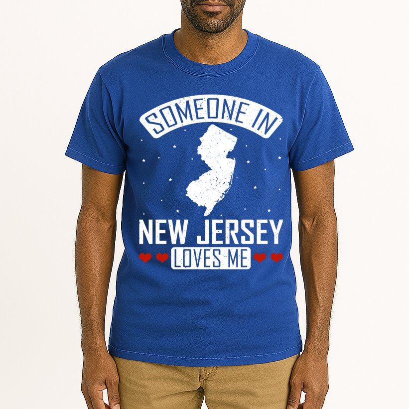 Someone In New Jersey Loves Me Nj State Souvenir Gift Tall T-Shirt