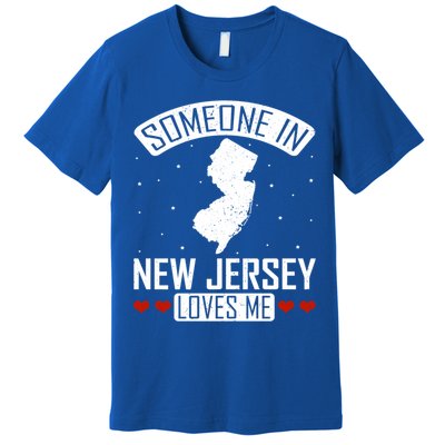 Someone In New Jersey Loves Me Nj State Souvenir Gift Premium T-Shirt