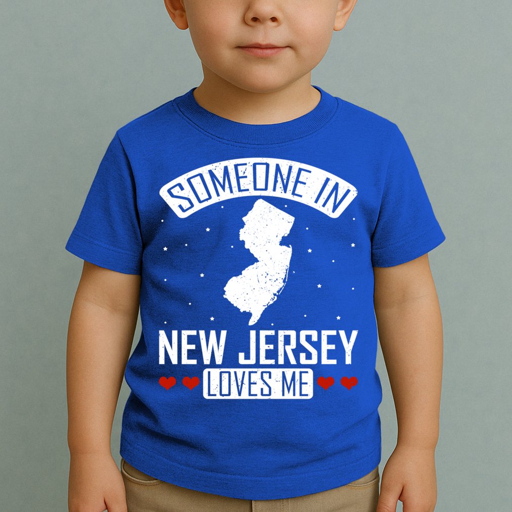 Someone In New Jersey Loves Me Nj State Souvenir Gift Toddler T-Shirt