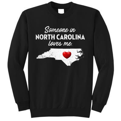 Someone In North Carolina Loves Me North Carolina Sweatshirt