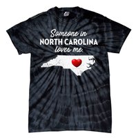 Someone In North Carolina Loves Me North Carolina Tie-Dye T-Shirt