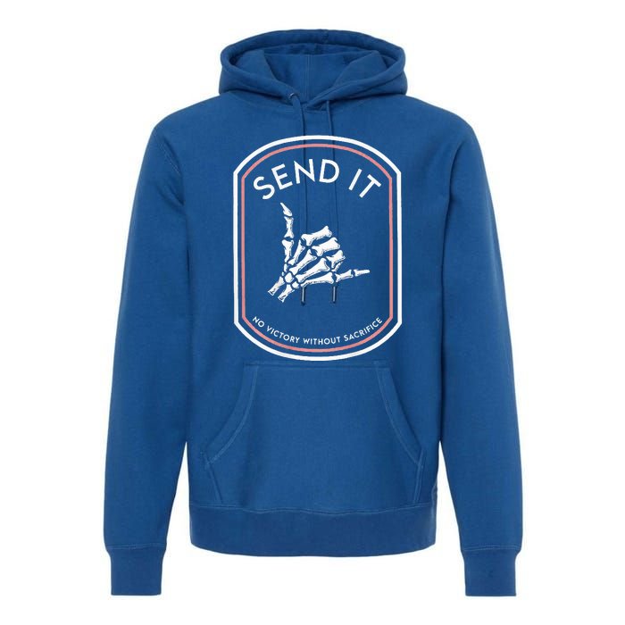 Send It No Victory Without Sacrifice Premium Hoodie